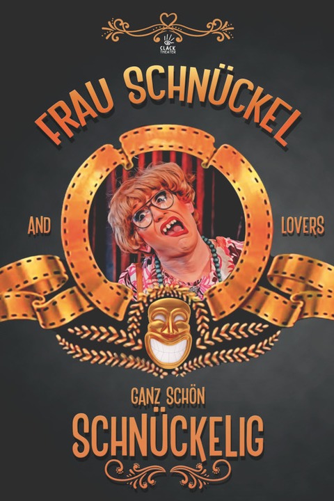 &#8222;Ganz schn schnckelig&#8220; o Die groe Frau Schnckel - Show - Lutherstadt Wittenberg - 11.10.2024 19:30