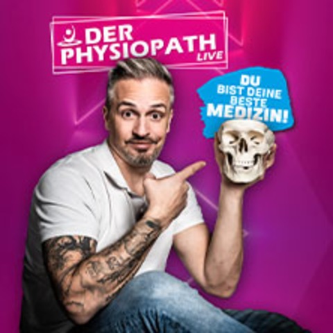 Der Physiopath - Du bist deine beste Medizin - BAMBERG - 10.10.2024 20:00