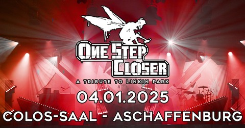 One Step Closer - A tribute to Linkin Park - Aschaffenburg - 04.01.2025 20:00