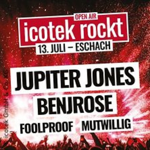Icotek Rockt: Jupiter Jones & Benjrose - Eschach, Obergrningen - 13.07.2024 18:00