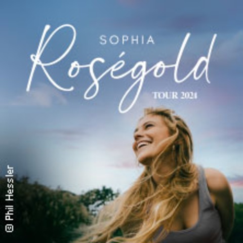 Sophia - Rosgold Tour 2024 - Dortmund - 07.10.2024 19:00