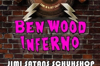 Ben Wood Inferno + Jimi Satans Schuhshop