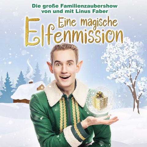 Eine magische Elfenmission - Die neue Familien-Zaubershow von und mit Linus Faber - Linus Faber - Kaarst - 17.11.2024 15:00