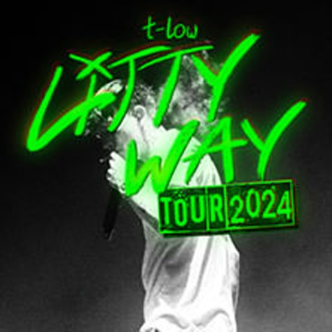 t-low - Litty Way Tour 2024 - DRESDEN - 29.10.2024 20:00