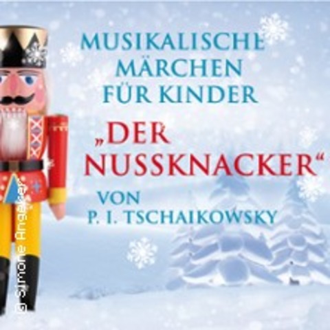 Musikalische Mrchen fr Kinder "Der Nussknacker" - DRESDEN - 11.01.2025 14:00