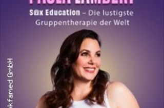 Paula Lambert - Sex Education - Ich glaube, ich komme!, 27.11.2024