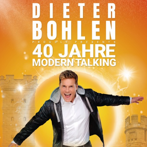 DIETER BOHLEN PROUDLY PRESENTS - 40 Jahre Modern Talking - KOBLENZ - 13.09.2024 20:00