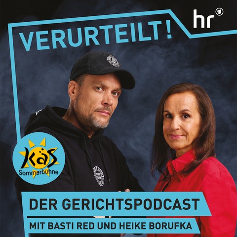 Verurteilt! Der Gerichtspodcast - LIVE - mit Heike Borufka und Basti Red - Frankfurt am Main - 29.07.2024 19:30