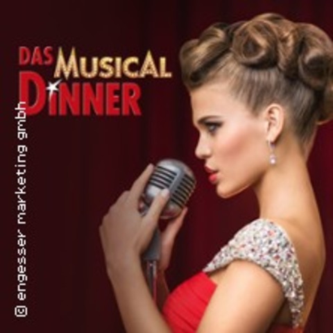 Das Musical Dinner - Kulinarischer Genuss und garantierte Unterhaltung - Schwbisch Hall - 21.03.2025 19:00