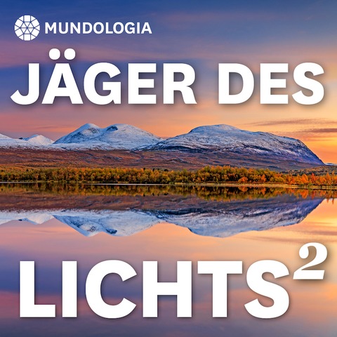 MUNDOLOGIA: Jger des Lichts 2 - Leidenschaft Naturfotografie - Freiburg - 03.11.2024 18:00