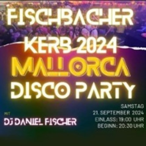 Fischbacher Kerb 2024 - Malle Party mit DJ Daniel Fischer - KELKHEIM - FISCHBACH - 21.09.2024 20:30