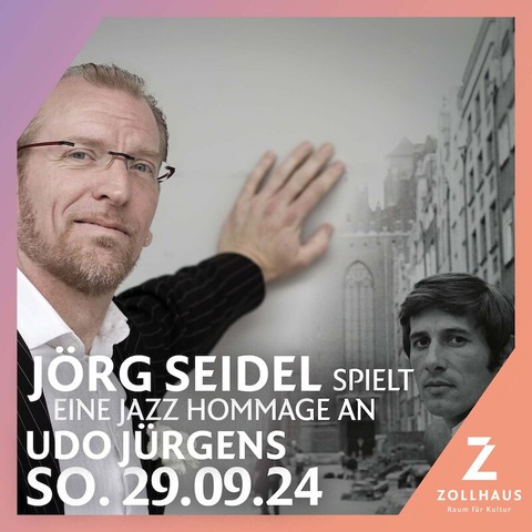 Jrg Seidel &#8222;Merci - my personal tribute to Udo Jrgens&#8220; - Eine Jazz Hommage zum 90. Geburtstag - Leer - 29.09.2024 19:00