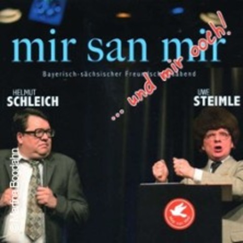 Uwe Steimle & Helmut Schleich - Mir san mir&#8230; und mir ooch! - Aue - 26.03.2025 19:30