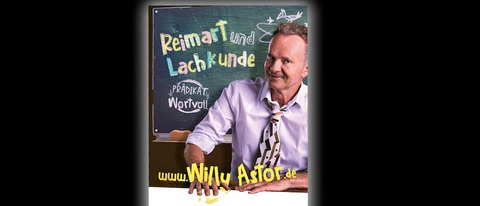 Willy Astor - &#8222;Reimart und Lachkunde&#8220; - Reimart und Lachkunde - Hildesheim - 22.02.2025 20:00