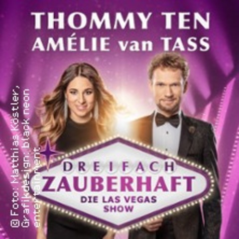 Thommy Ten & Amlie van Tass - Dreifach zauberhaft - Die Las Vegas Show - SALZBURG - 12.04.2025 19:30