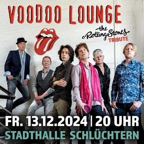 VOODOO LOUNGE - Europes Greatest Rolling Stones Tribute Show - Schlchtern - 13.12.2024 20:00