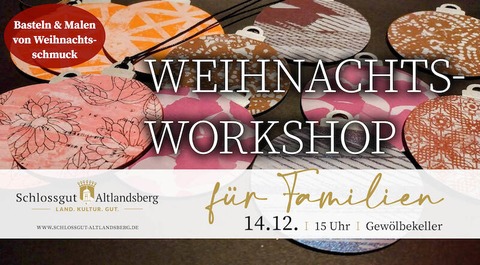 Familien-Weihnachtsworkshop mit Ulrich Handke - Altlandsberg - 14.12.2024 15:00
