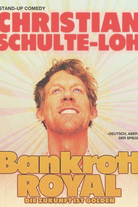 Christian Schulte-Loh - Bankrott Royal - Die Zukunft ist golden - Darmstadt - 17.05.2025 20:00