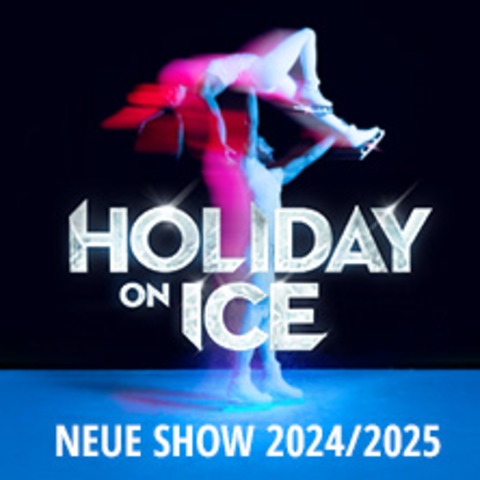 Holiday on Ice - NEW SHOW - Zwickau - 24.02.2025 14:00