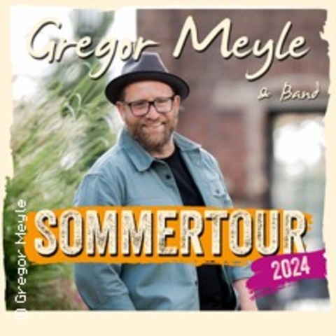 Gregor Meyle - LEIPZIG - 10.08.2024 19:30