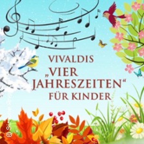 Vivaldi fr Kinder - Die vier Jahreszeiten - DRESDEN - 15.02.2025 14:00