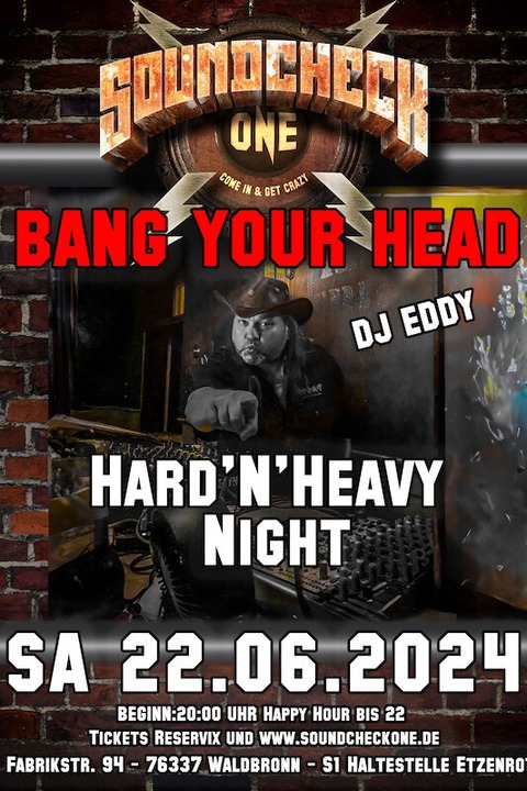 BANG YOUR HEAD - Old School HardnHeavy Party DJ Eddy (Rockfabrik Ludwigsburg) - Waldbronn - 22.06.2024 20:00