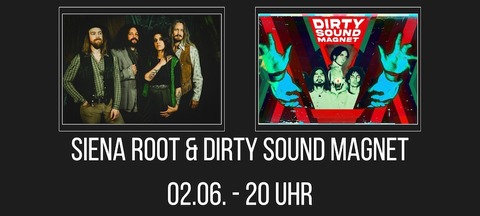 Siena Root & Dirty Sound Magnet - Doppelheadliner Show - Duisburg - 02.06.2024 20:00