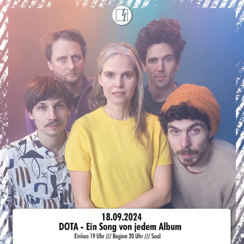 DOTA - &#8222;Ein Song von jedem Album&#8220; - Erlangen - 18.09.2024 20:00
