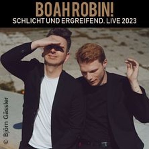 Boah Robin! - GELSENKIRCHEN - 20.09.2024 19:45