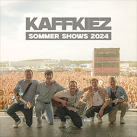 KAFFKIEZ - Sommer Shows 2024 - BOCHUM - 30.08.2024 19:00