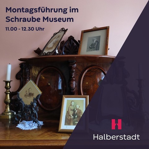 Montags im Schraube-Museum - Einblick in die Wohnkultur um 1900 - Halberstadt - 28.10.2024 11:00