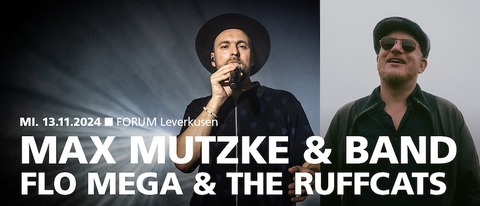 Max Mutzke & Band | Flo Mega & The Ruffcats - Leverkusen - 13.11.2024 19:30