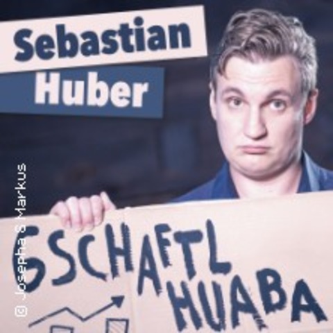 Sebastian Huber - Gschaftlhuaba - MNCHEN - 15.02.2025 20:00