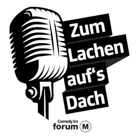 Zum Lachen aufs Dach - Comedy im forum M - Aachen - 22.08.2024 20:15