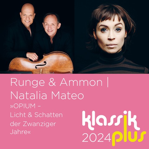 Runge & Ammon | Natalia Mateo &#8222;Opium - Licht & Schatten der zwanziger Jahre&#8220; - Grnwald - 21.11.2024 19:30