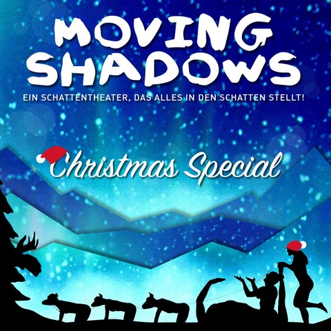 Moving Shadows - Ein Schattentheater, das alles in den Schatten stellt - Christmas Special - Meinerzhagen - 22.12.2024 19:00