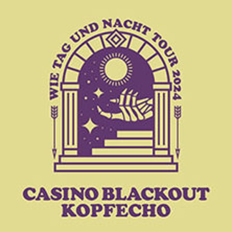 Casino Blackout & Kopfecho - Wie Tag und Nacht Tour 2024 - SAARBRCKEN - 24.10.2024 19:30