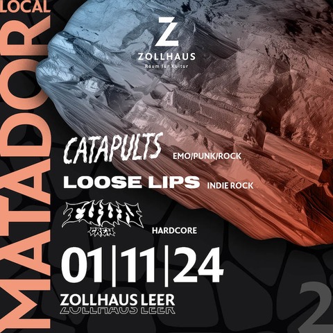 Local Matador 2 - mit CATAPULTS, LOOSE LIPS & TUUN - Leer - 01.11.2024 19:00