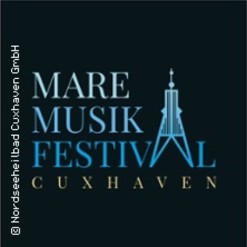 MareMusikFestival Cuxhaven 2024 - Festivalticket - Cuxhaven - 16.05.2024 19:29