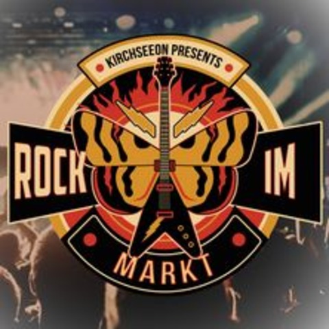 Rock im Markt - KIRCHSEEON - 29.06.2024 15:30