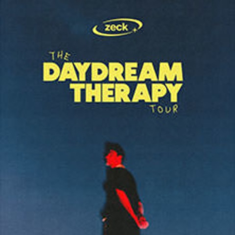 zeck - The Daydream Therapy Tour - WIEN - 28.10.2024 20:00
