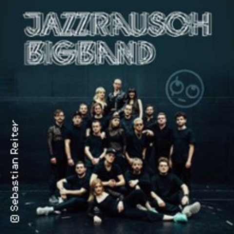 Jazzrausch Bigband - Bangers Only! - Leipzig - 22.11.2024 20:00