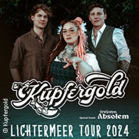 Kupfergold - Lichtermeer Tour 2024 + Special Guest - WUPPERTAL - 23.11.2024 20:00