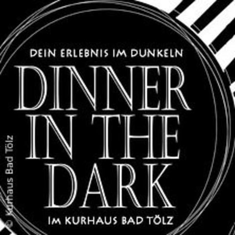 Dinner in the Dark - Bad Tlz - 14.11.2024 18:00