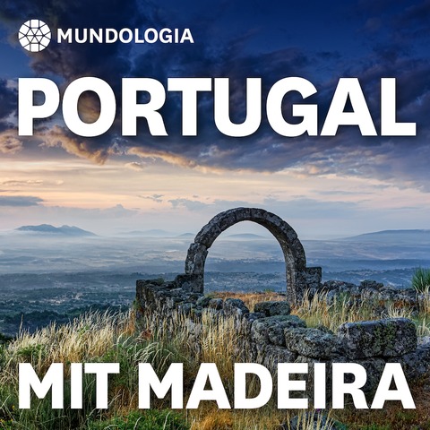MUNDOLOGIA: Portugal mit Madeira - Freiburg - 19.02.2025 19:30