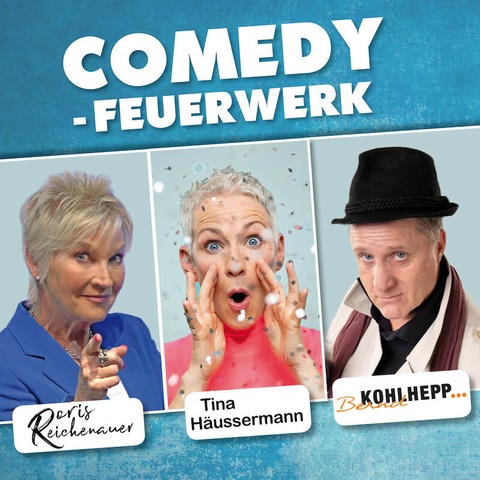Comedy - Feuerwerk mit Doris Reichenauer, Tina Hussermann, Bernd Kohlhepp - Karlsruhe - 11.01.2025 20:00