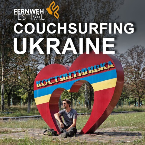Couchsurfing Ukraine - Meine Reise durch ein Land im Ausnahmezustand - Erlangen - 16.11.2024 20:00