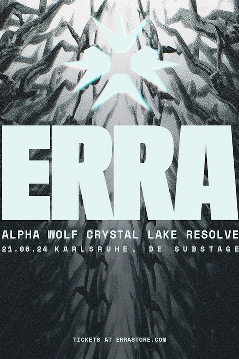 ERRA// Alpha Wolf - Crystal Lake // Resolve - Karlsruhe - 21.06.2024 19:30