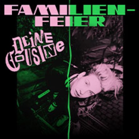 Deine Cousine - Familienfeier 2024 - Hamburg - 27.12.2024 19:00