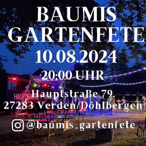 Baumis Gartenfete 2024 - Vorverkauf - Verden - 10.08.2024 20:00